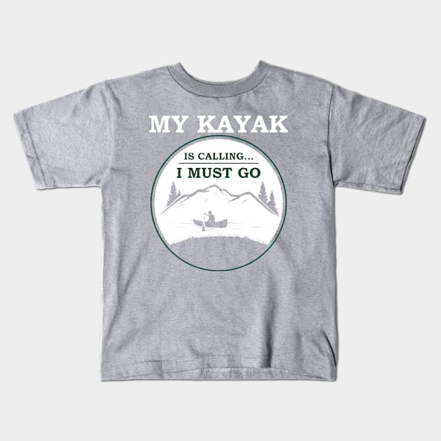 my kayak is calling Kids T-Shirt by fabecco